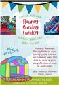 Coming soon! - The Bouncy Sunday Funday - Sunday 23rd July 2023